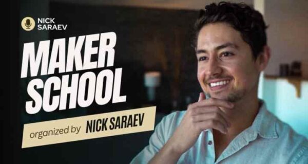 Nick Saraev - Maker School