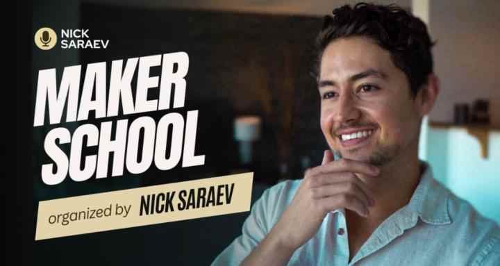 Nick Saraev - Maker School